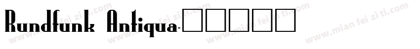 Rundfunk Antiqua字体转换